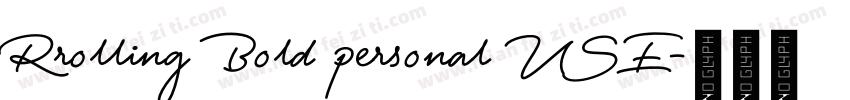 Rrolling Bold personal USE字体转换
